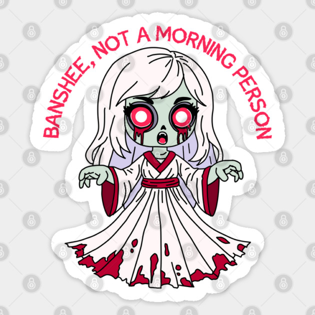 Zombie Banshee, not morning person Sticker by H. R. Sinclair