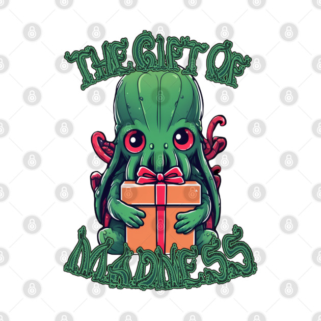 The Gift of Madness Cthulhu by WolfMerrik