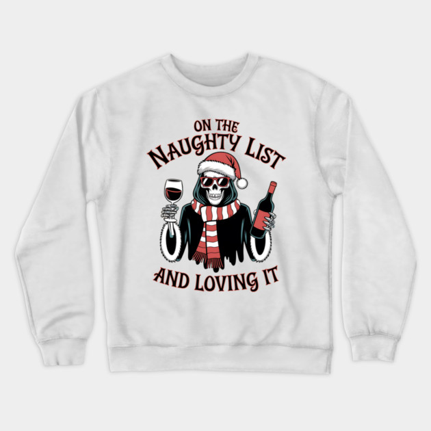 On The Naughty List Grim Reaper Christmas Crewneck Sweatshirt by MCALTees