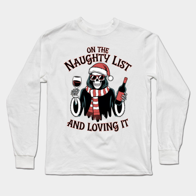 On The Naughty List Grim Reaper Christmas Long Sleeve T-Shirt by MCALTees