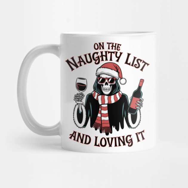 On The Naughty List Grim Reaper Christmas by MCALTees