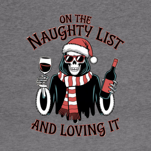On The Naughty List Grim Reaper Christmas by MCALTees