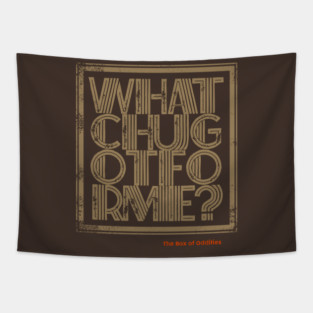 whatchugotforme Tapestry