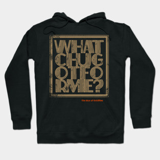 whatchugotforme Hoodie