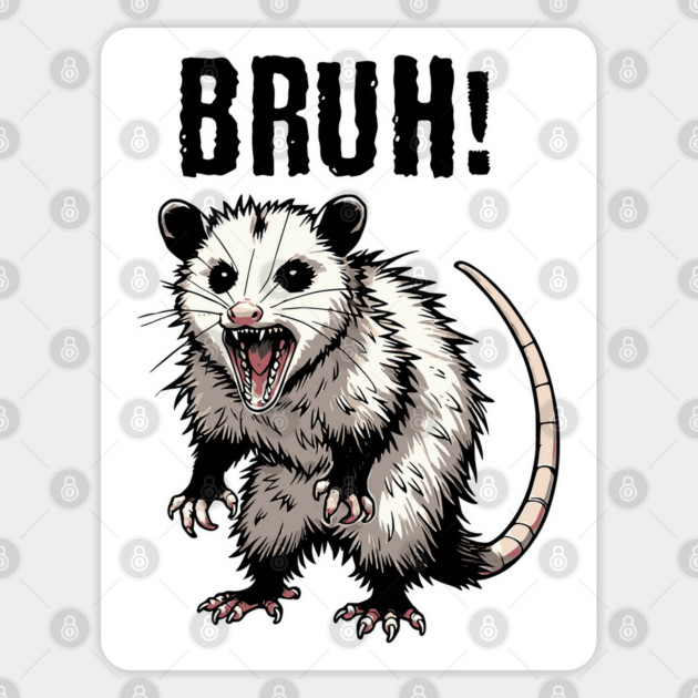 Hissing Possum yelling Bruh, funny trending meme design Sticker by Luxinda