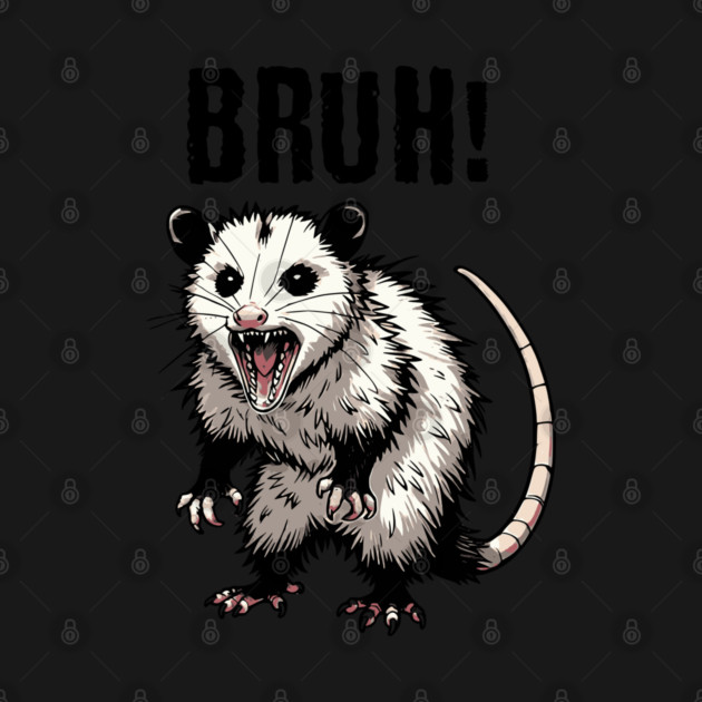 Hissing Possum yelling Bruh, funny trending meme design by Luxinda