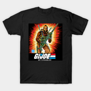 Mr. T as Roadblock inn the Gi Joe movie that never was T-Shirt