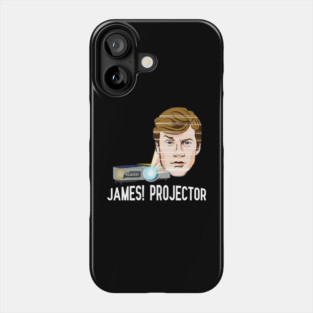 James! Projector Phone Case