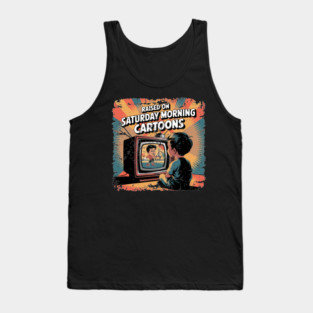 Raised on saturday morning cartoons Tank Top