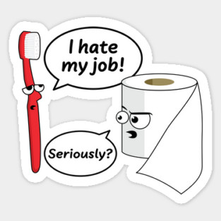 Toothbrush and Toilet Paper Funny Work Humor Sticker