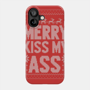 Merry Kiss My Ass Phone Case