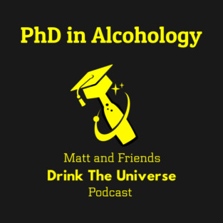 PhD in Alcohology T-Shirt