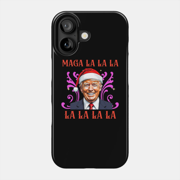 MAGA-la-la-la Funny Donald Trump Christmas Phone Case by QuirkyQuest Creations