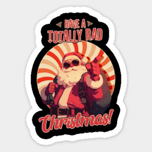 Have a Totally Rad Christmas! Retro Santa for Retro Lovers Sticker