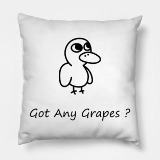 GOT ANY GRAPES ? BLACK OUTLINE Pillow