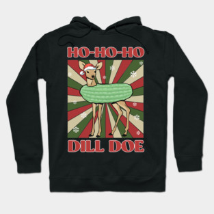 Ho-Ho-Ho Dill Doe Retro Funny Naughty List Christmas Hoodie