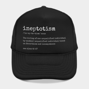 Ineptotism. Political-Satire! Hat