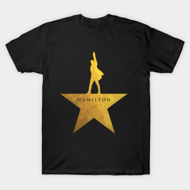HaMiltoN BroAdway GoLd Star American Musical T-Shirt