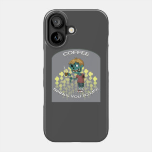 COFFEE ZOMBIE Phone Case