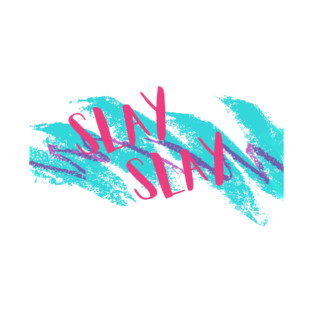 Slay Slay T-Shirt