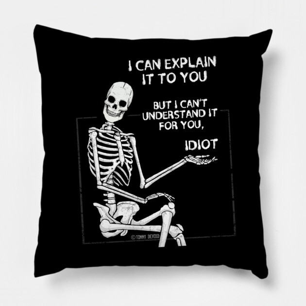 Not my problem. Pillow by Tommy Devoid