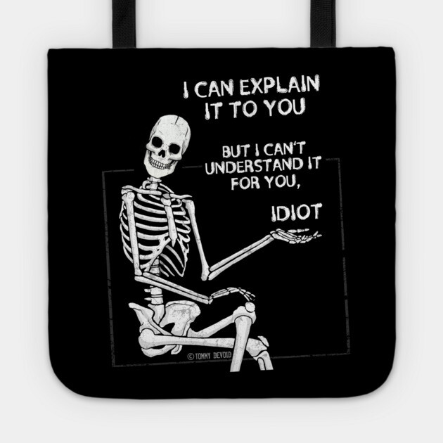 Not my problem. Tote by Tommy Devoid