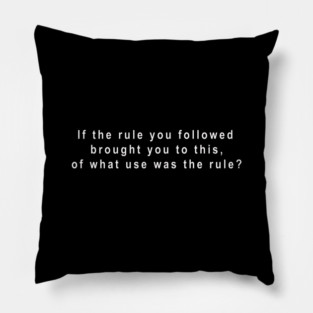 Cormac McCarthy - Of What Use Was The Rule? Pillow