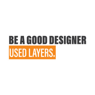 Be a Good Designer T-Shirt