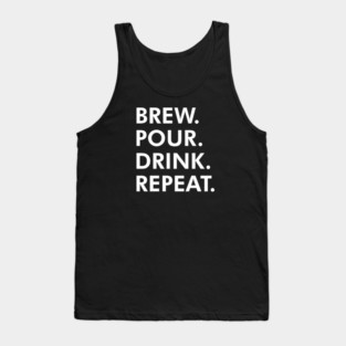 Brew Pour Drink Repeat Tank Top