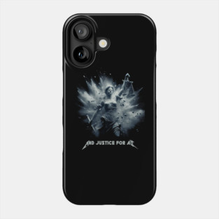 And Justice for All Phone Case