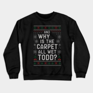 Ugly movie sweater quote Crewneck Sweatshirt