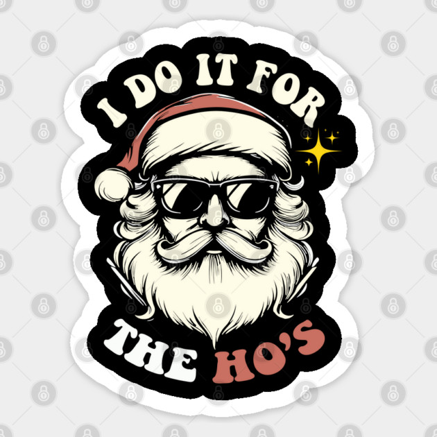 I-Do-It-For-The-Hos Sticker by JessArty