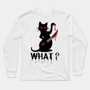 Cat What? Murderous Black Cat With Bloody Knife Long Sleeve T-Shirt