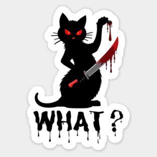 Cat What? Murderous Black Cat With Bloody Knife Sticker