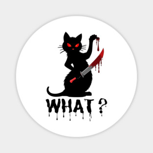 Cat What? Murderous Black Cat With Bloody Knife Magnet