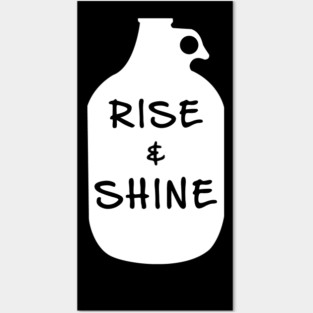 Rise And Shine Moonshine Posters and Art