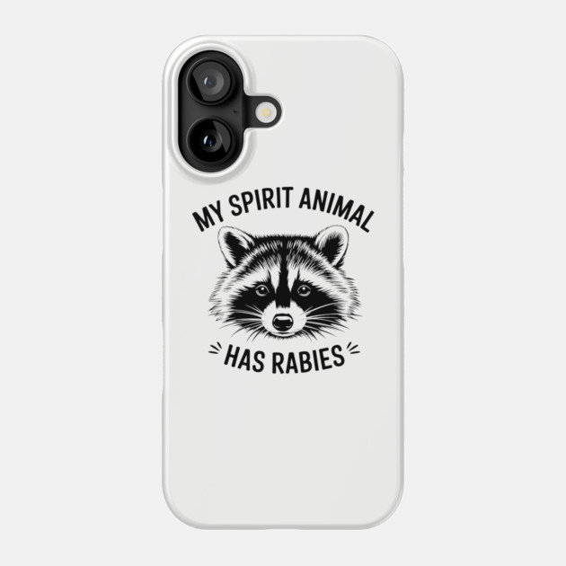 Raccoon Spirit Animal Rabid Sarcasm Phone Case by Anticorporati