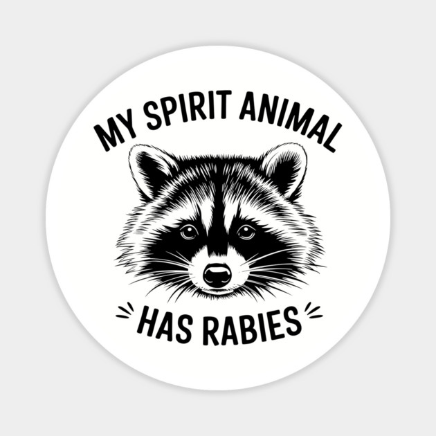 Raccoon Spirit Animal Rabid Sarcasm Magnet by Anticorporati