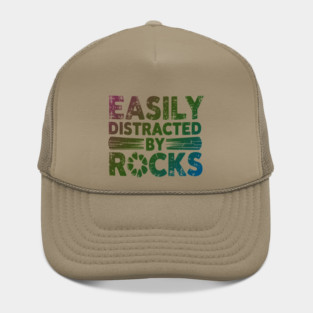 Easily Distracted By Rocks Hat