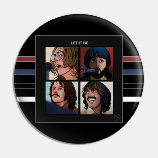THE BEATLES - LET IT BE - FAN ART - ROCK MUSIC GROUP Pin
