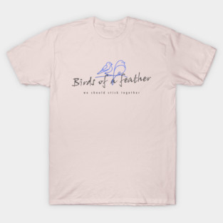 Birds of a feather T-Shirt