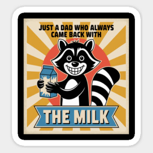 Funny Dad, Just a Dad Who Always Came Back with the Milk Sticker