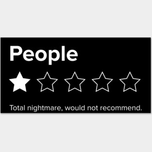 People, One Star, Total Nightmare, Would Not Recommend Sarcastic Review Posters and Art