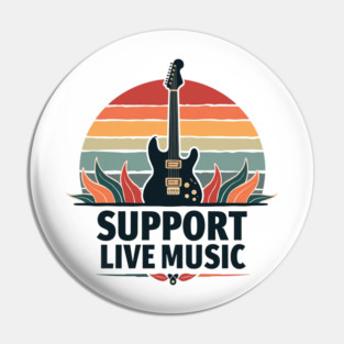 Support Live Music Pin