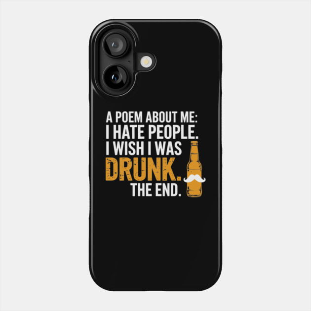 I Hate People Wish I Was Drunk Introvert Alcohol Humor Phone Case by Anticorporati