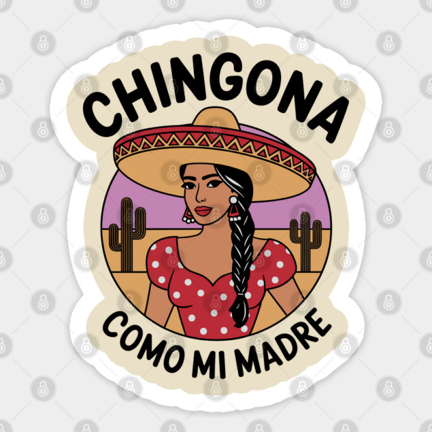 Chingona Como Mi Madre Latina Woman Mexican Hispanic Pride Sticker by Anticorporati