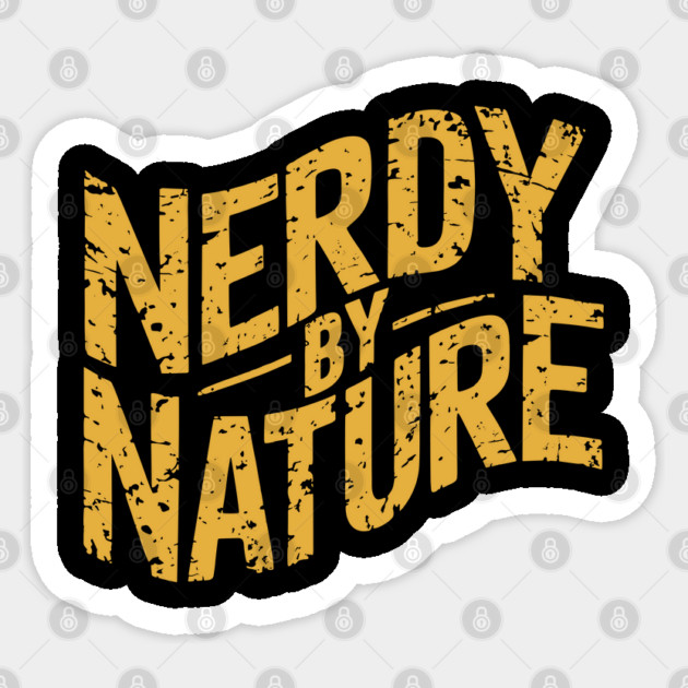 Nerdy By Nature Playful Geek Attitude Sticker by Anticorporati