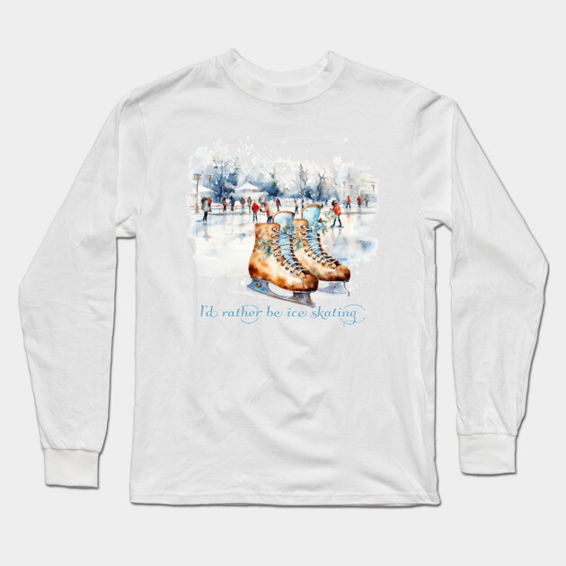 Watercolor I'd rather be ice skating Long Sleeve T-Shirt by HolidayBug