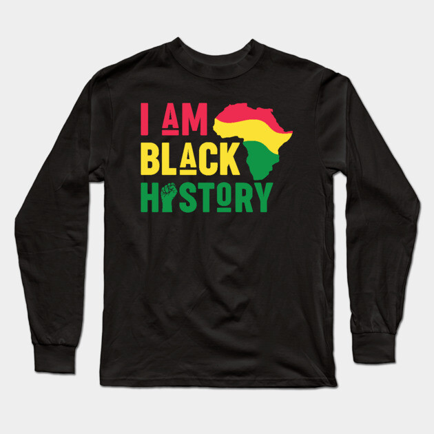 I Am Black History Long Sleeve T-Shirt by UrbanLifeApparel
