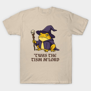 'Twas The 'Tism M'lord Funny Wizard Frog Autism T-Shirt